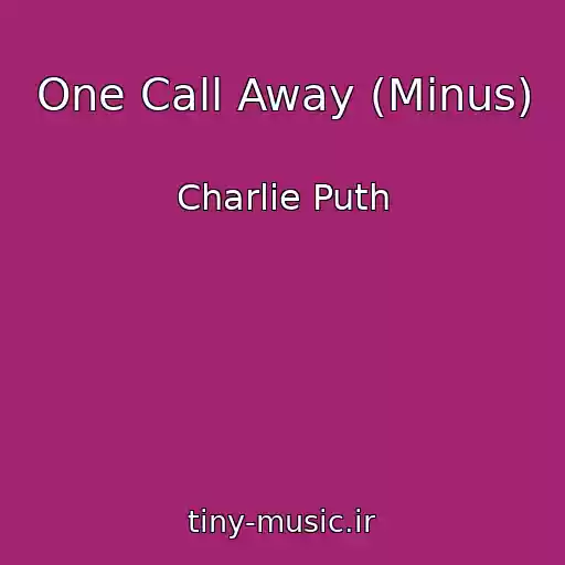 کاور آهنگ One Call Away (Minus) از Charlie Puth