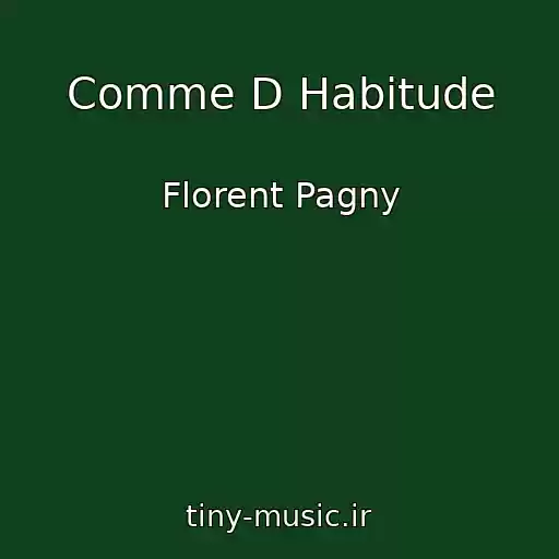 کاور آهنگ Comme D Habitude از Florent Pagny