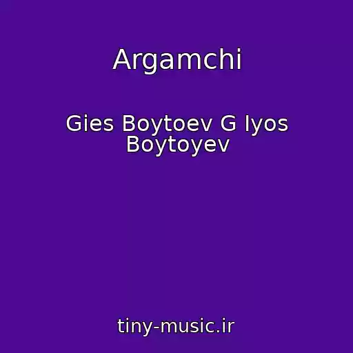 کاور آهنگ Argamchi از Gies Boytoev G Iyos Boytoyev