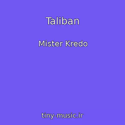 کاور آهنگ Taliban از Mister Kredo