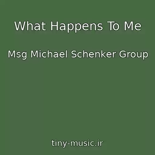 کاور آهنگ What Happens To Me از Msg Michael Schenker Group