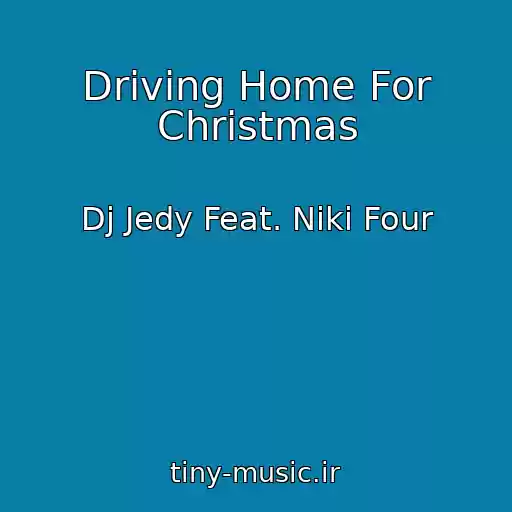 کاور آهنگ Driving Home For Christmas از Dj Jedy Feat. Niki Four