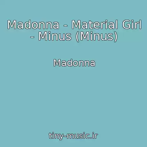 کاور آهنگ Madonna - Material Girl - Minus (Minus) از Madonna