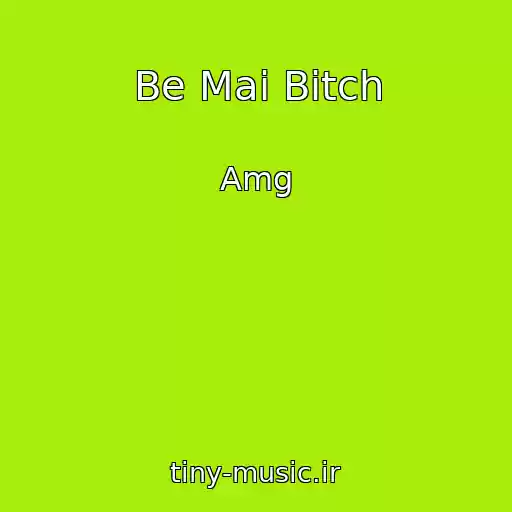 کاور آهنگ Be Mai Bitch از Amg