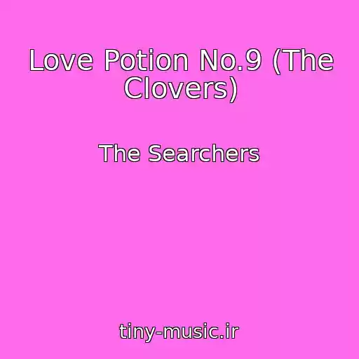 کاور آهنگ Love Potion No.9 (The Clovers) از The Searchers