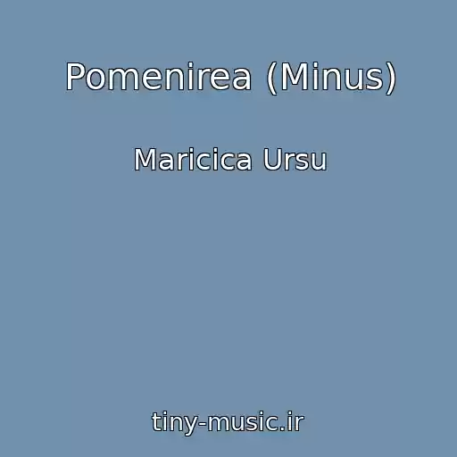 کاور آهنگ Pomenirea (Minus) از Maricica Ursu