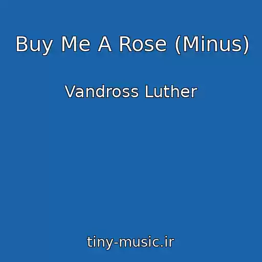 کاور آهنگ Buy Me A Rose (Minus) از Vandross Luther
