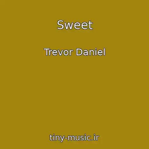 کاور آهنگ Sweet از Trevor Daniel