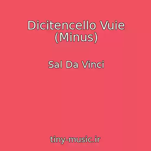 کاور آهنگ Dicitencello Vuie (Minus) از Sal Da Vinci