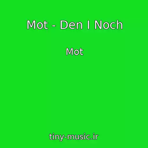 کاور آهنگ Mot - Den I Noch از Mot