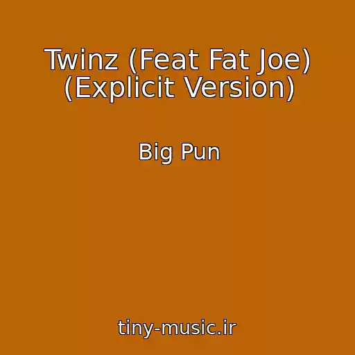 کاور آهنگ Twinz (Feat Fat Joe) (Explicit Version) از Big Pun