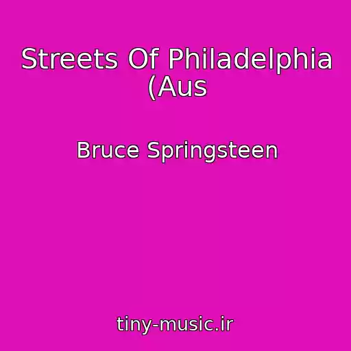 کاور آهنگ Streets Of Philadelphia (Aus از Bruce Springsteen