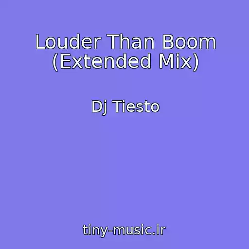 کاور آهنگ Louder Than Boom (Extended Mix) از Dj Tiesto