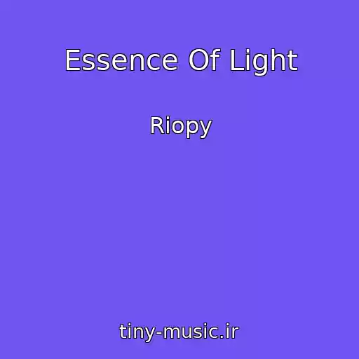 کاور آهنگ Essence Of Light از Riopy