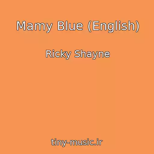 کاور آهنگ Mamy Blue (English) از Ricky Shayne