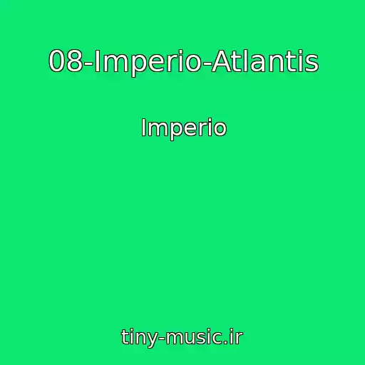 کاور آهنگ 08-Imperio-Atlantis از Imperio