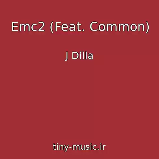 کاور آهنگ Emc2 (Feat. Common) از J Dilla