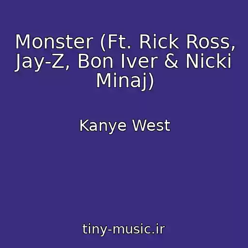 کاور آهنگ Monster (Ft. Rick Ross, Jay-Z, Bon Iver & Nicki Minaj) از Kanye West