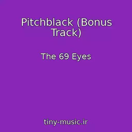 کاور آهنگ Pitchblack (Bonus Track) از The 69 Eyes
