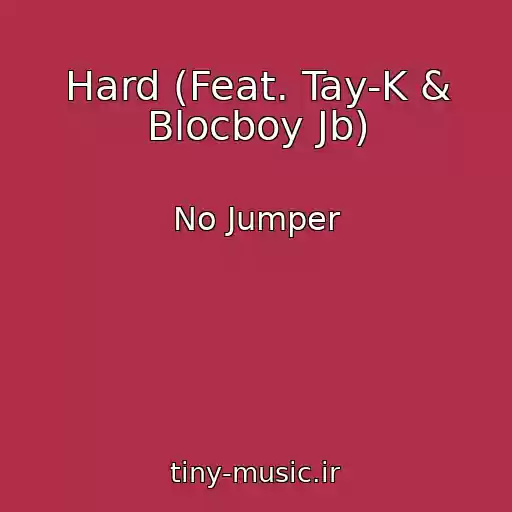 کاور آهنگ Hard (Feat. Tay-K & Blocboy Jb) از No Jumper