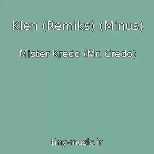 کاور آهنگ Klen (Remiks) (Minus) از Mister Kredo (Mr. Credo)