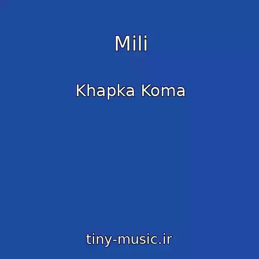 کاور آهنگ Mili از Khapka Koma