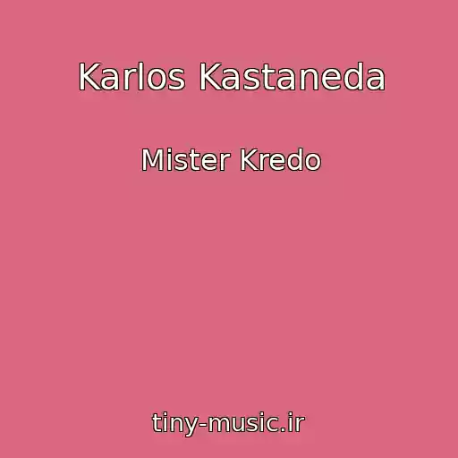کاور آهنگ Karlos Kastaneda از Mister Kredo