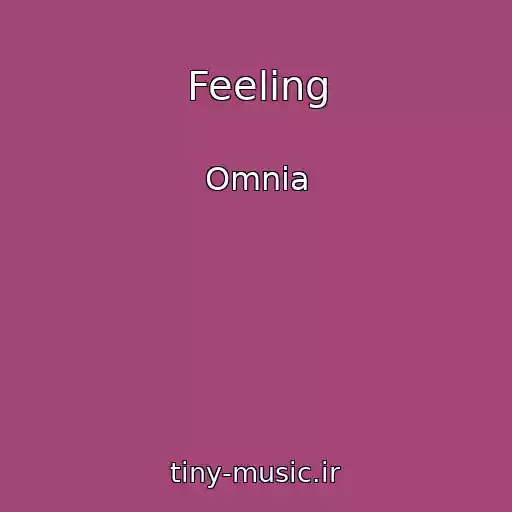 کاور آهنگ Feeling از Omnia