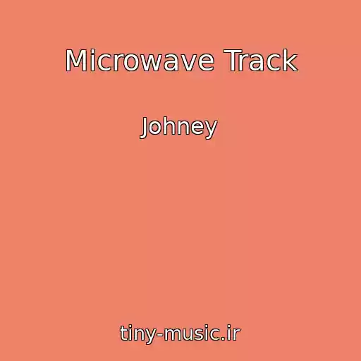 کاور آهنگ Microwave Track از Johney