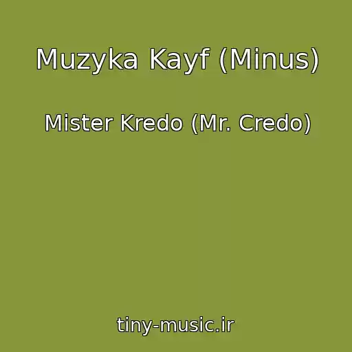 کاور آهنگ Muzyka Kayf (Minus) از Mister Kredo (Mr. Credo)