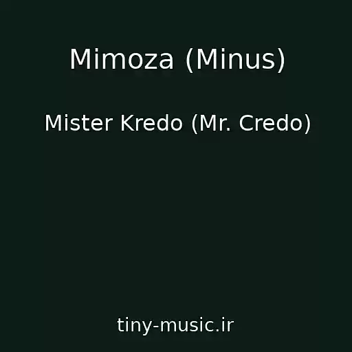 کاور آهنگ Mimoza (Minus) از Mister Kredo (Mr. Credo)