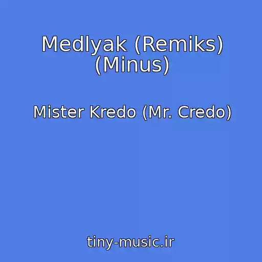 کاور آهنگ Medlyak (Remiks) (Minus) از Mister Kredo (Mr. Credo)