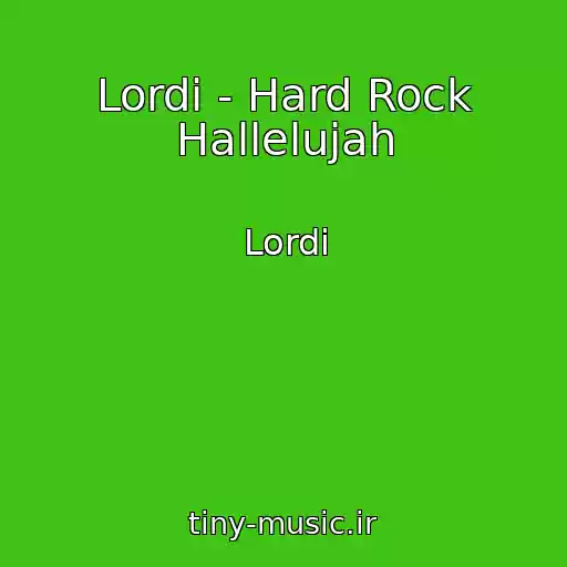 کاور آهنگ Lordi - Hard Rock Hallelujah از Lordi