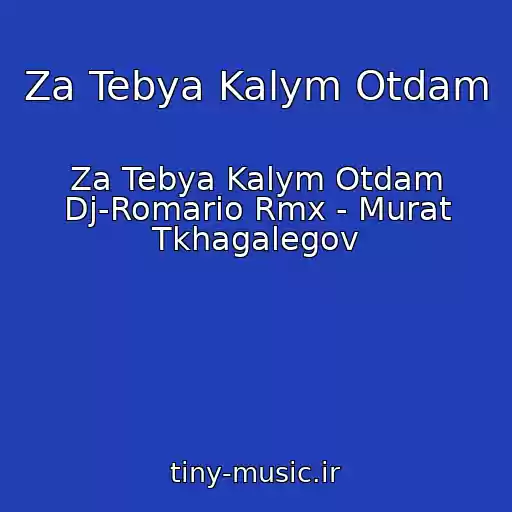 کاور آهنگ Za Tebya Kalym Otdam از Za Tebya Kalym Otdam Dj-Romario Rmx - Murat Tkhagalegov