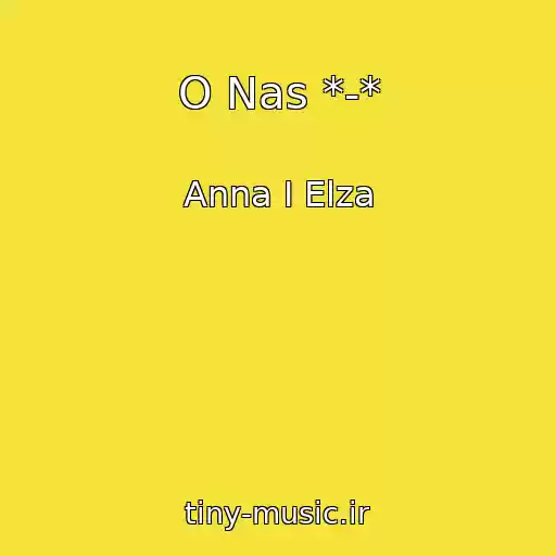 کاور آهنگ O Nas *-* از Anna I Elza