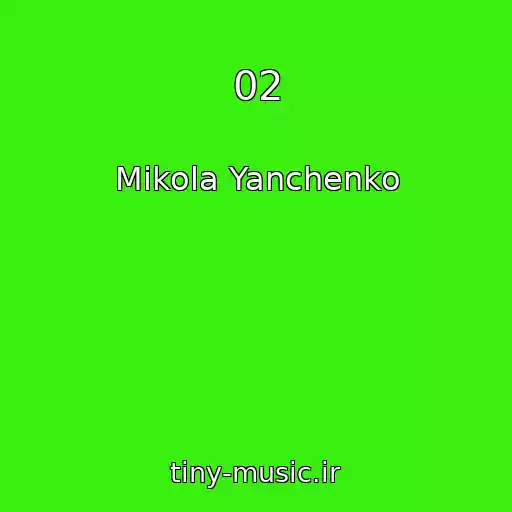 کاور آهنگ 02 از Mikola Yanchenko