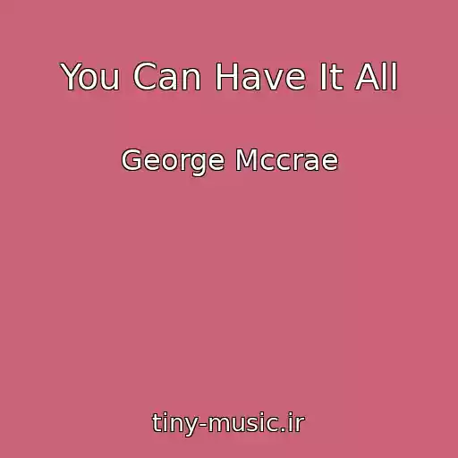 کاور آهنگ You Can Have It All از George Mccrae
