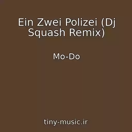 کاور آهنگ Ein Zwei Polizei (Dj Squash Remix) از Mo-Do