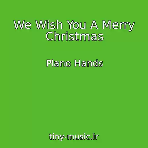 کاور آهنگ We Wish You A Merry Christmas از Piano Hands