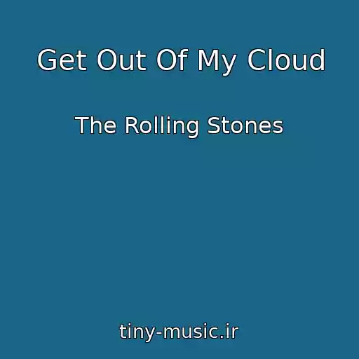 کاور آهنگ Get Out Of My Cloud از The Rolling Stones