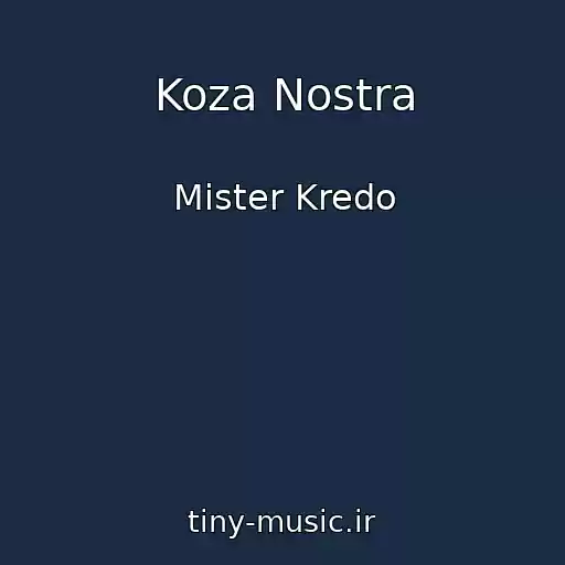 کاور آهنگ Koza Nostra از Mister Kredo