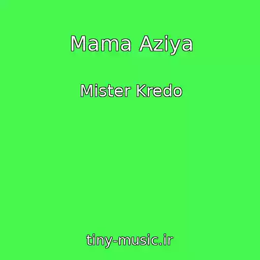کاور آهنگ Mama Aziya از Mister Kredo