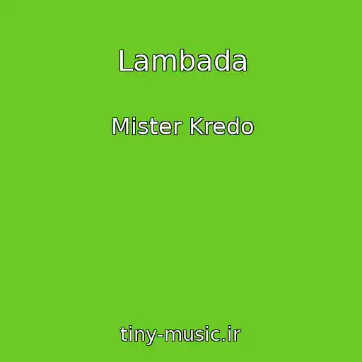 کاور آهنگ Lambada از Mister Kredo
