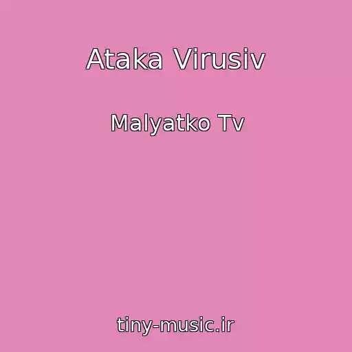 کاور آهنگ Ataka Vіrusіv از Malyatko Tv