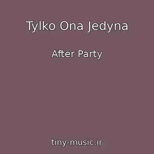 کاور آهنگ Tylko Ona Jedyna از After Party