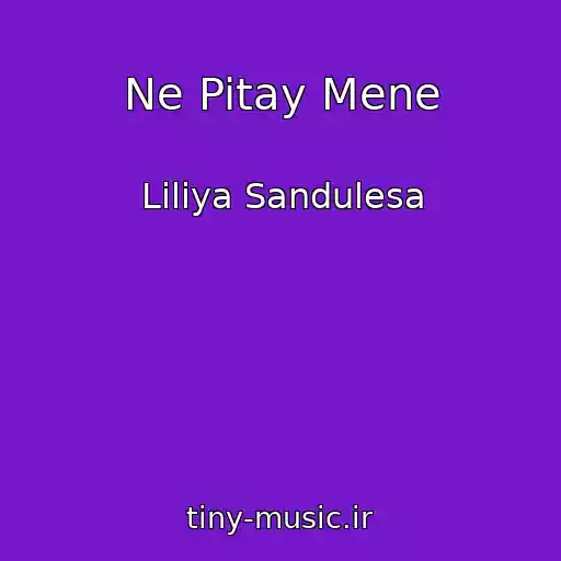 کاور آهنگ Ne Pitay Mene از Lіlіya Sandulesa