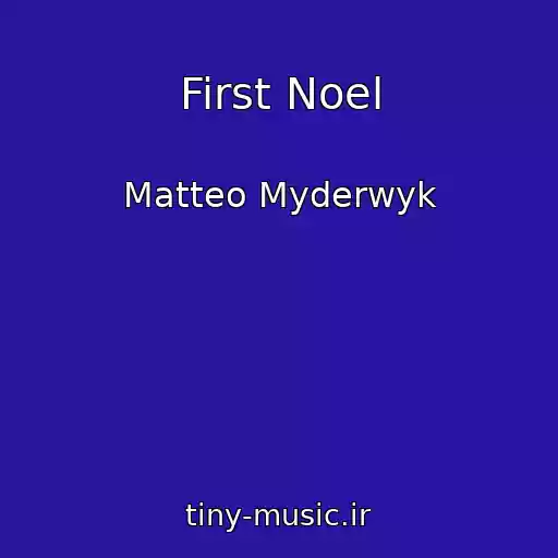 کاور آهنگ First Noel از Matteo Myderwyk