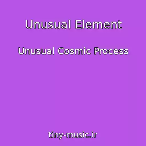 کاور آهنگ Unusual Element از Unusual Cosmic Process