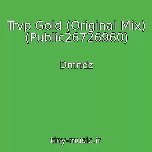 کاور آهنگ Trvp Gold (Original Mix) (Public26726960) از Dmndz