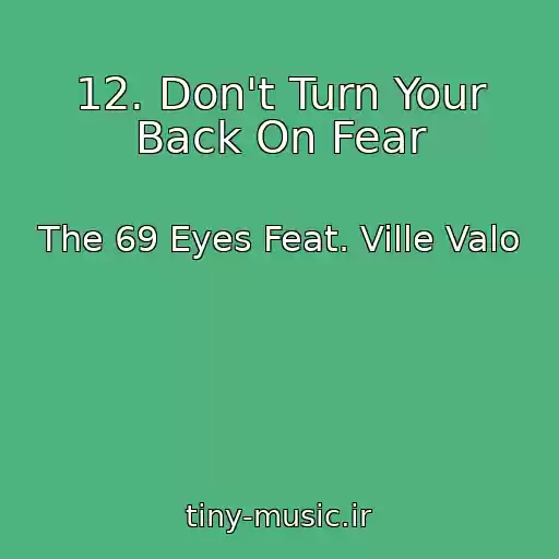 کاور آهنگ 12. Don't Turn Your Back On Fear از The 69 Eyes Feat. Ville Valo
